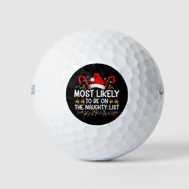 Most Likely To Be On The Naughty List Christmas Golf Balls (Front)