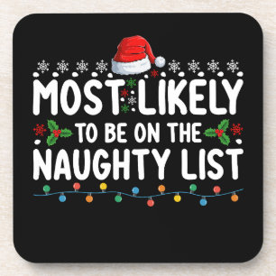 Most Likely To Be On The Naughty List Christmas Ho Beverage Coaster
