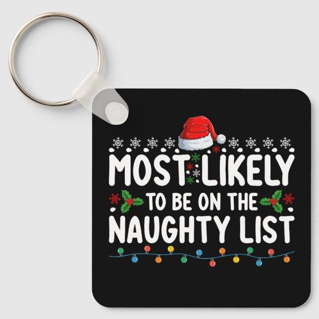 Most Likely To Be On The Naughty List Christmas Ho Keychain (Front)