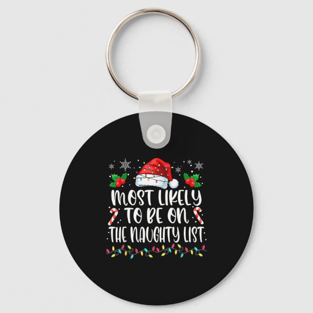 Most Likely To Be On The Naughty List Funny Family Keychain (Front)