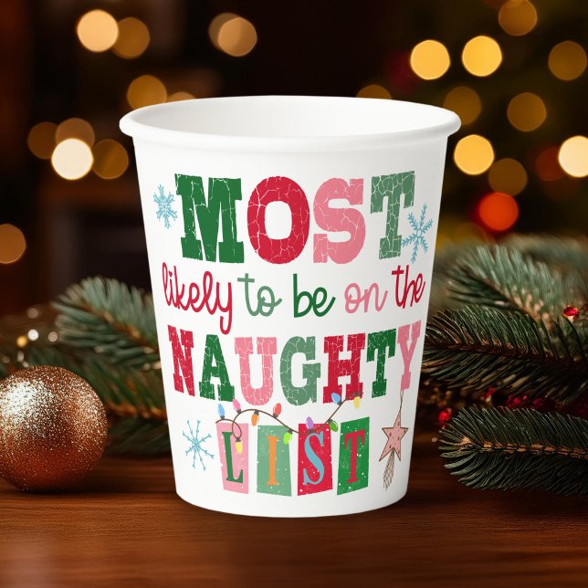 Most Likely to Be on the Naughty List  Paper Cups (Creator Uploaded)