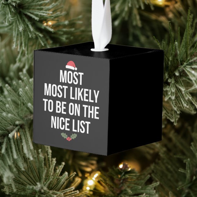 Most Likely To Be On The Nice List Christmas Cube Ornament (Tree)
