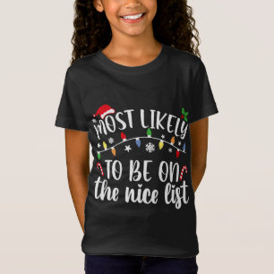 Most Likely To Be On The Nice List Christmas Famil T-Shirt