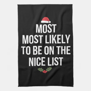 Most Likely To Be On The Nice List Christmas Kitchen Towel