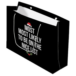 Most Likely To Be On The Nice List Christmas Large Gift Bag