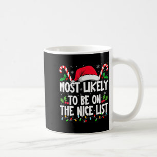 Most Likely To Be On The Nice List Christmas Pajam Coffee Mug