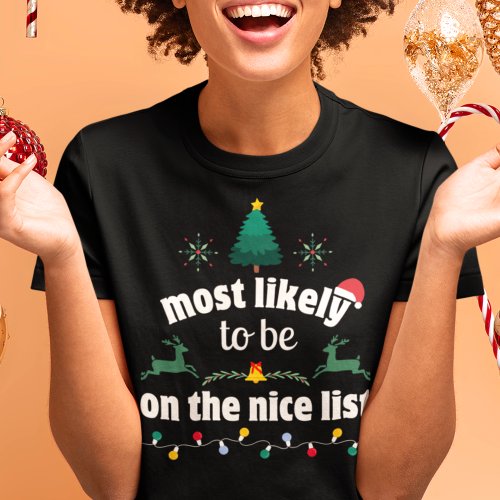 Most Likely to be on the Nice List Christmas Tee