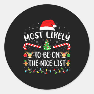 Most Likely To Be On The Nice List Family Matching Classic Round Sticker