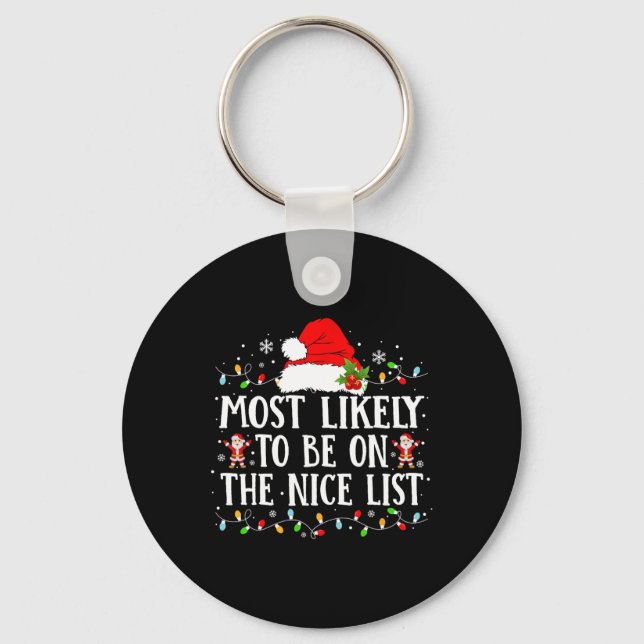 Most Likely To Be On The Nice List Funny Family Ch Keychain (Front)