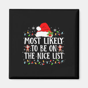 Most Likely To Be On The Nice List Funny Family Ch Magnet