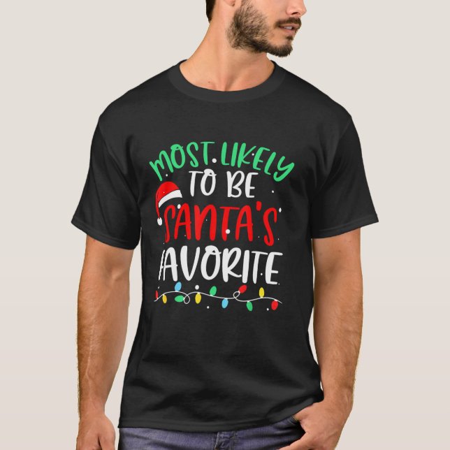 Most Likely To Be Santa s Favorite Christmas Pajam T-Shirt (Front)