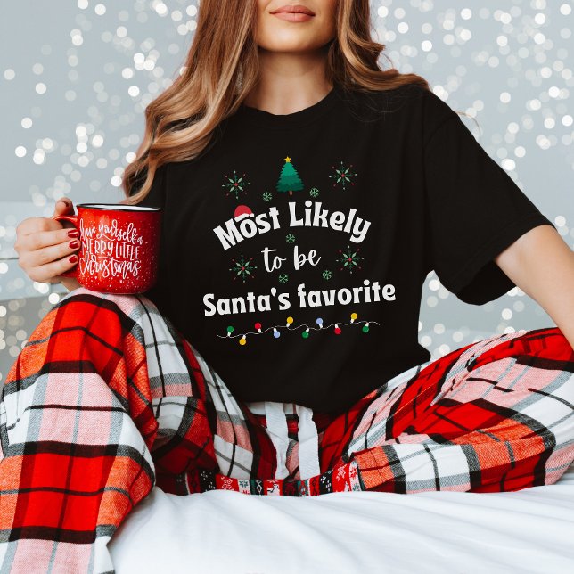 Most Likely to Be Santa’s Favorite Christmas Tee (Creator Uploaded)
