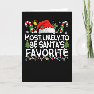 Most Likely To Be Santa's Favorite Christmas Famil Card