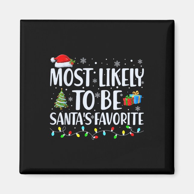Most Likely To Be Santa's Favorite Christmas Famil Magnet (Front)
