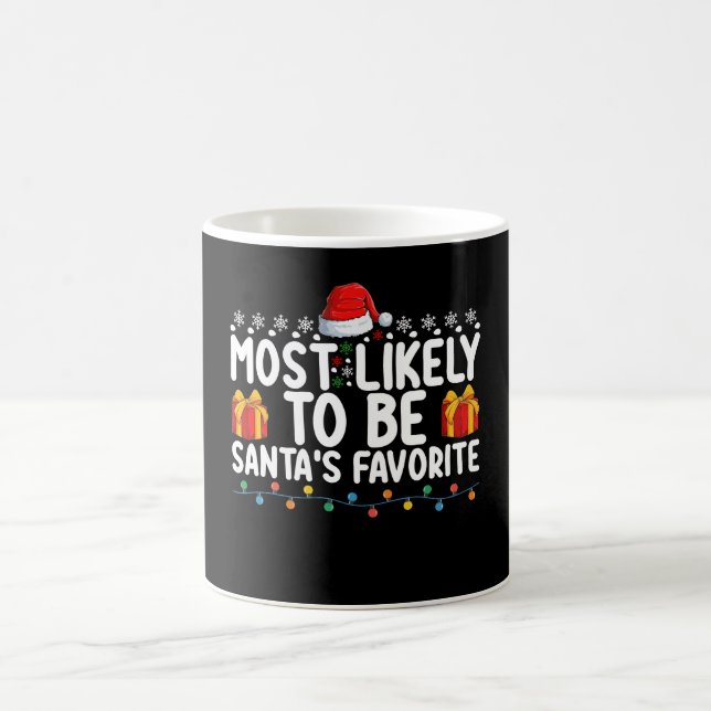 Most Likely To Be Santa's Favorite Christmas Holid Coffee Mug (Center)