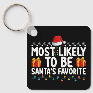Most Likely To Be Santa's Favorite Christmas Holid Keychain