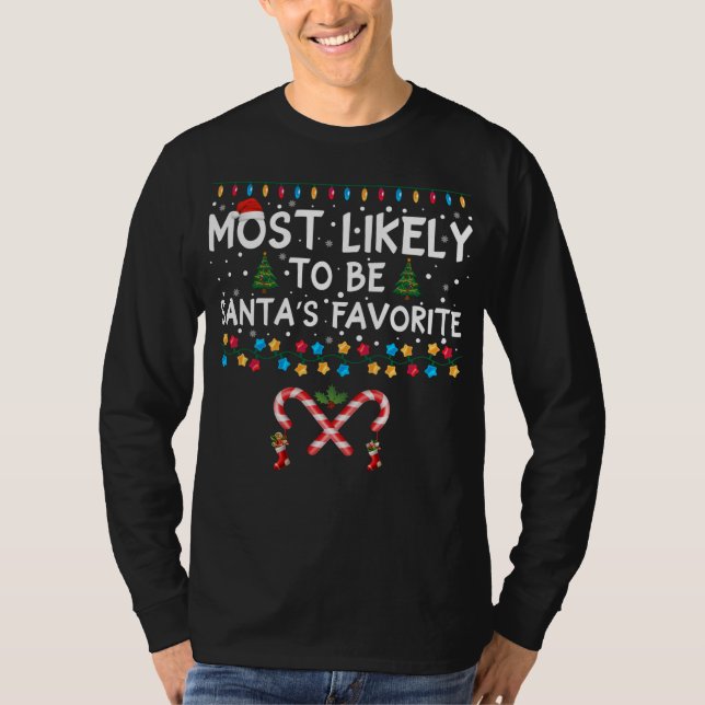 Most Likely To Be Santa's Favorite Christmas Pajam T-Shirt (Front)
