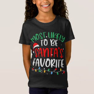 Most Likely To Be Santa's Favorite Christmas Pajam T-Shirt