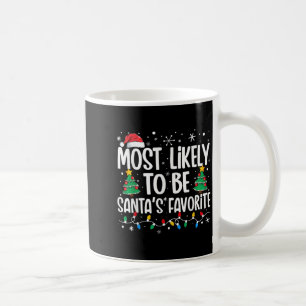Most Likely To Be Santa's Favorite Family Christma Coffee Mug