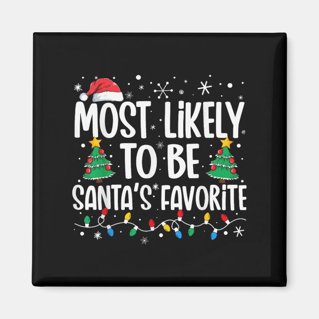 Most Likely To Be Santa's Favorite Family Christma Magnet (Front)
