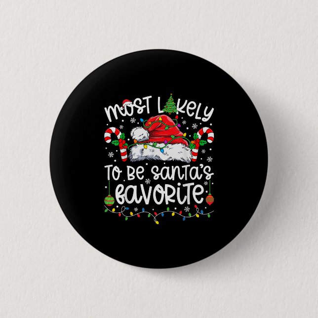 Most Likely To Be Santa's Favorite Family Matching Button (Front)