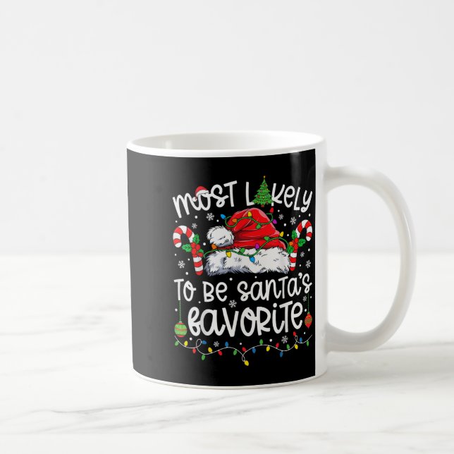 Most Likely To Be Santa's Favorite Family Matching Coffee Mug (Right)