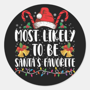 Most Likely To Be Santa's Favorite Funny Christmas Classic Round Sticker