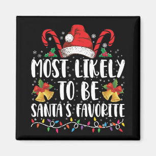 Most Likely To Be Santa's Favorite Funny Christmas Magnet