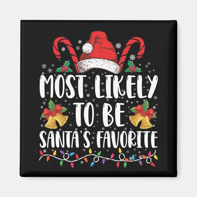 Most Likely To Be Santa's Favorite Funny Christmas Magnet (Front)