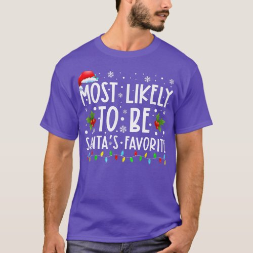 Most Likely To Be Santas Favorite Funny Christmas  T_Shirt