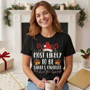 Most Likely To Be Santa's Favorite Funny Christmas T-Shirt