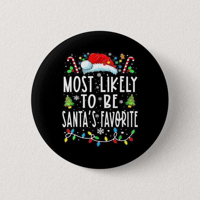 Most Likely To Be Santa's Favorite Matching Christ Button (Front)