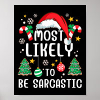 Most Likely To Be Sarcastic Funny Family Xmas Holi