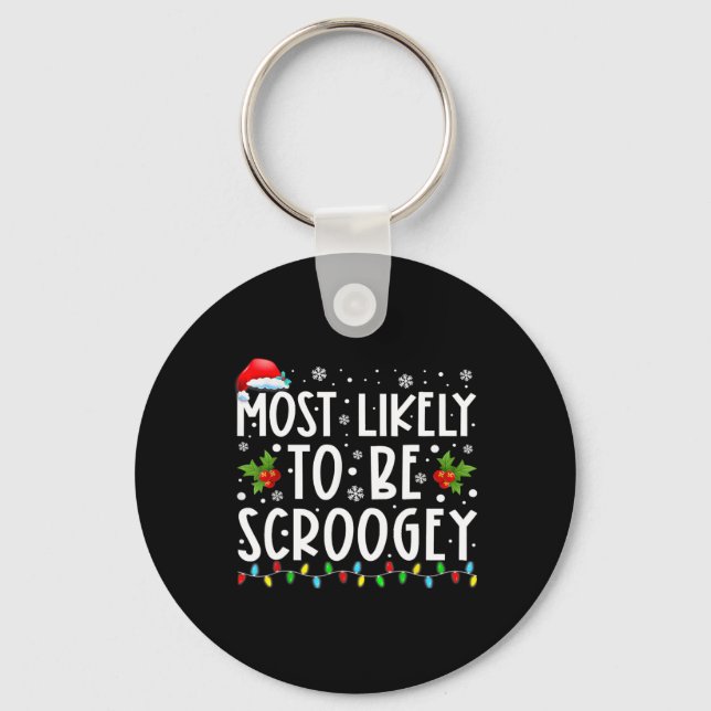 Most Likely To Be Scroogey Santa Hat Family Christ Keychain (Front)