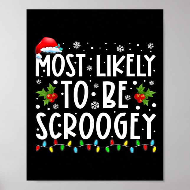 Most Likely To Be Scroogey Santa Hat Family Christ Poster (Front)