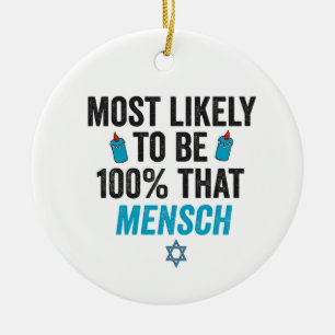 Most Likely To be Th100 That Mensch Funny Jewish Ceramic Ornament