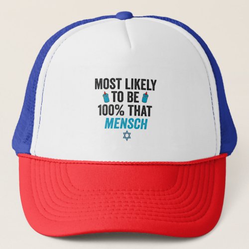 Most Likely To be Th100 That Mensch Funny Jewish   Trucker Hat