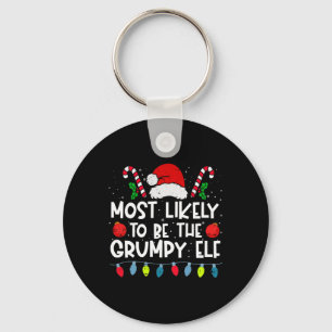 Most Likely To Be The Grumpy Elf Family Crew Chris Keychain