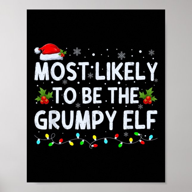 Most Likely To Be The Grumpy Elf Family Crew Chris Poster (Front)