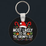 Most Likely To Be The Grumpy Elf Funny Xmas Keychain<br><div class="desc">Most Likely To Be The Grumpy Elf Funny Xmas</div>