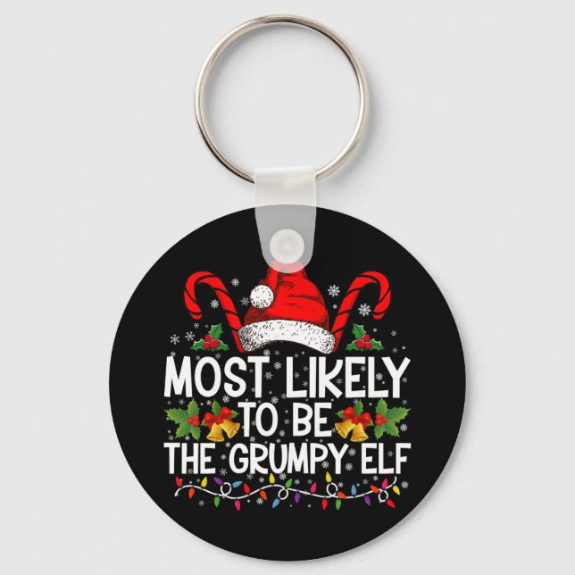 Most Likely To Be The Grumpy Elf Funny Xmas Keychain (Front)
