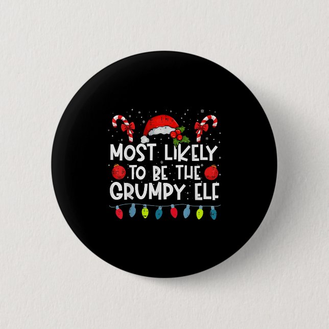 Most Likely To Be The Mpy Elf Family Crew Christma Button (Front)