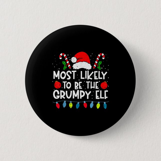 Most Likely To Be The Mpy Elf Family Crew Christma Button (Front)