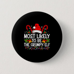 Most Likely To Be The Mpy Elf Funny Xmas Button