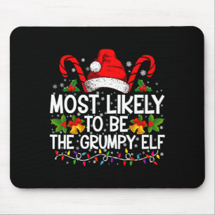 Most Likely To Be The Mpy Elf Funny Xmas Mouse Pad