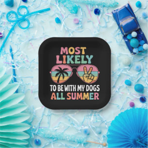 Most Likely To Be With My Dogs All Summer Teacher  Paper Plates