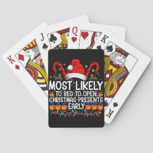 Most Likely To Beg To Open Christmas Presents  Poker Cards