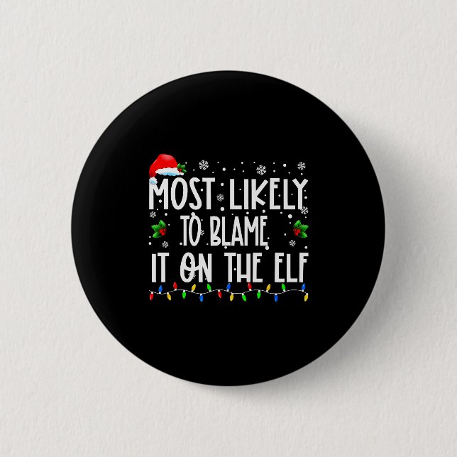 Most Likely To Blame It On The Elf Christmas Match Button (Front)