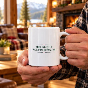 Most Likely To Book Pto Before July Christmas Mug