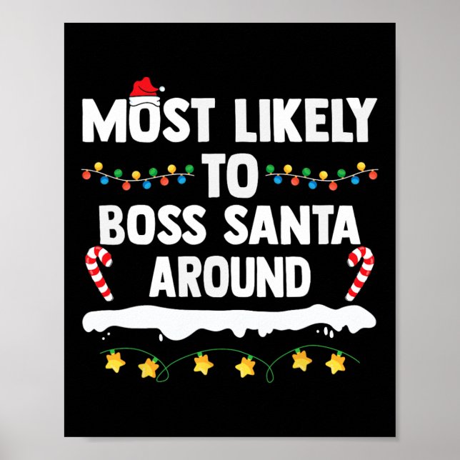 Most Likely To Boss Santa Around Matching Family C Poster (Front)